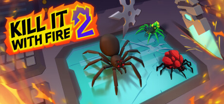 Kill It With Fire 2(V0.6.145)