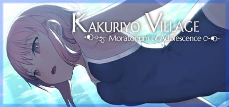 Kakuriyo Village -Moratorium of Adolescence-