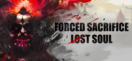 被迫牺牲：迷失的灵魂/Forced Sacrifice: Lost Soul