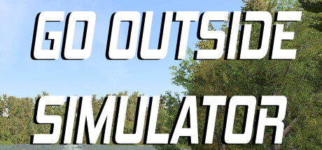户外模拟器/Go Outside Simulator