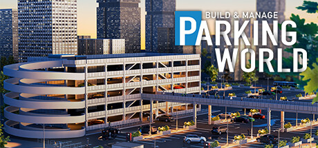 Parking World: Build & Manage(V20250807) Free Download