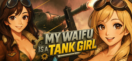 My Waifu Is A Tank Girl! 💕 Free Download