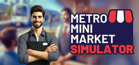 Metro Mini Market Simulator Free Download