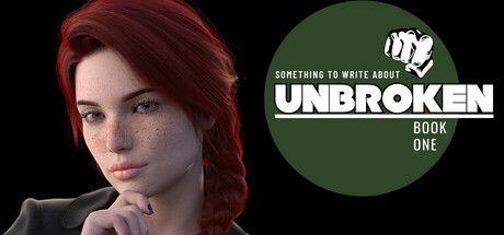 Something To Write About: Unbroken: Book One