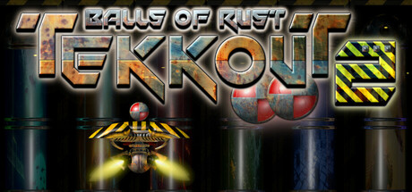 Tekkout2 - Balls Of Rust Free Download