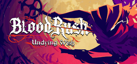 BloodRush: Undying Wish Free Download
