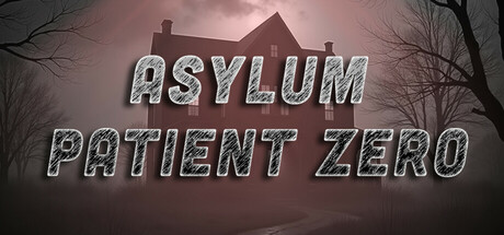 Asylum: Patient Zero Free Download