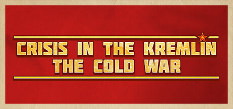 Crisis in the Kremlin: The Cold War Free Download