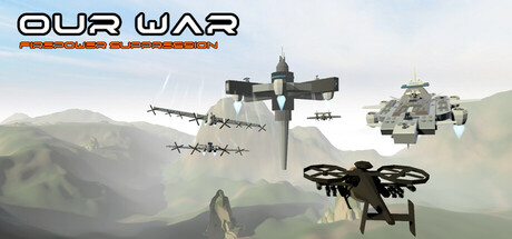 Our War: Firepower Suppression Free Download