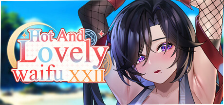 性感可爱的淫妻们 XXII/Hot And Lovely Waifu XXII