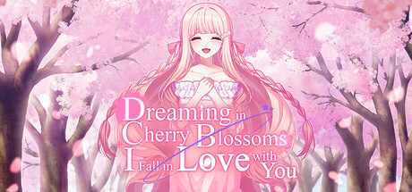 Dreaming in Cherry Blossoms, I Fall in Love with You Free Download
