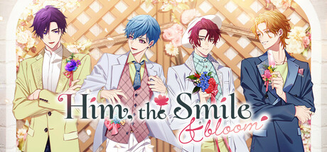Him, the Smile ＆ bloom Free Download