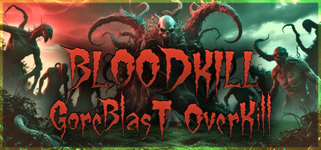 BLOODKILL: Goreblast Overkill Free Download