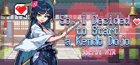So, I Decided to Start a Kendo Dojo-Secret NTR Free Download