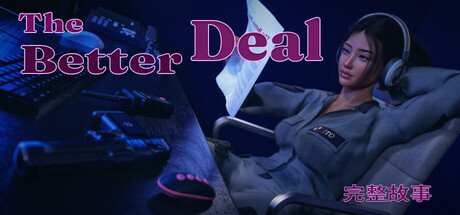 The Better Deal: Complete Story